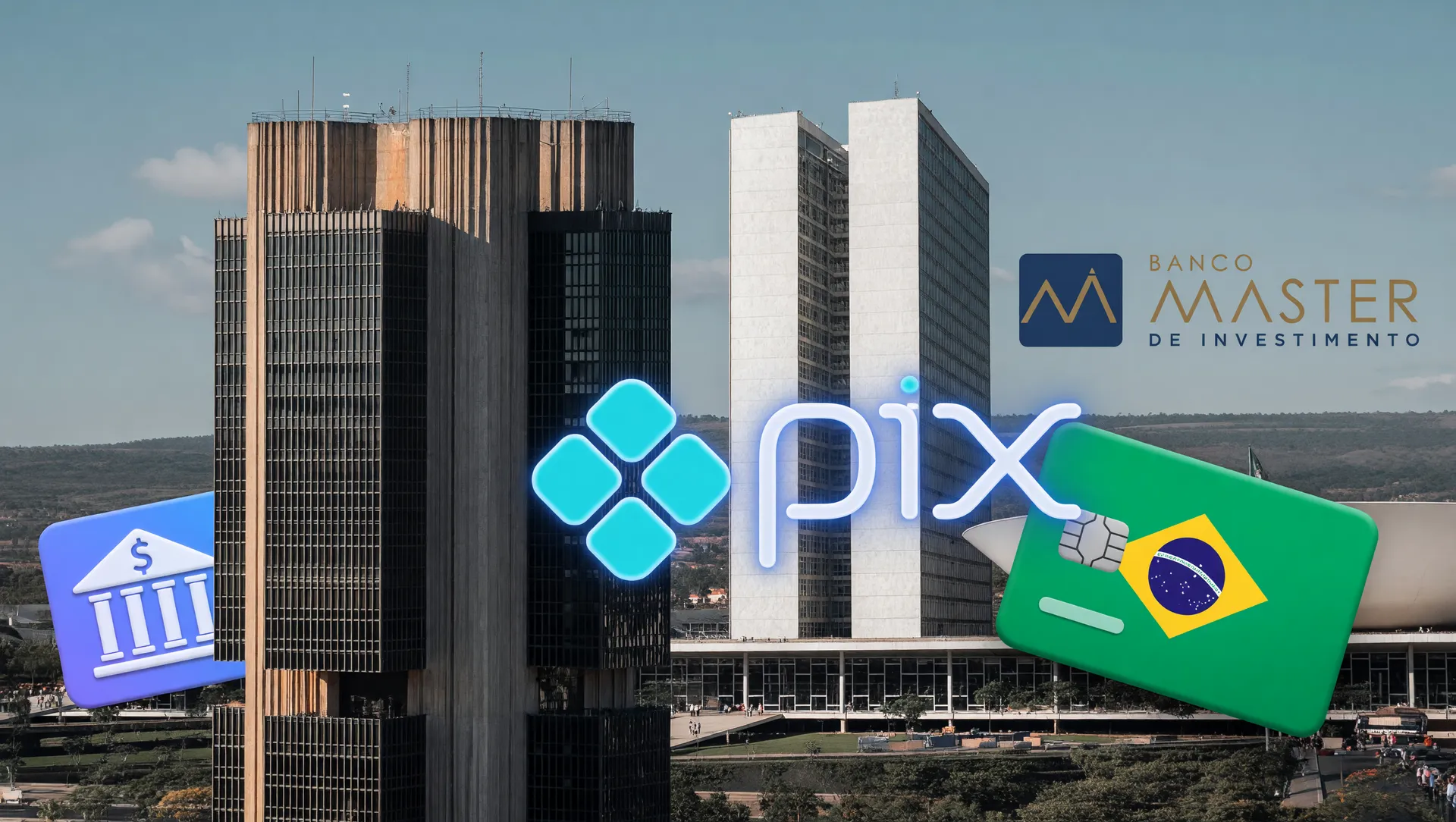 Banco Central, Congresso Nacional e Banco Master em representação de PIX, bancarização, crédito e cartão brasileiro