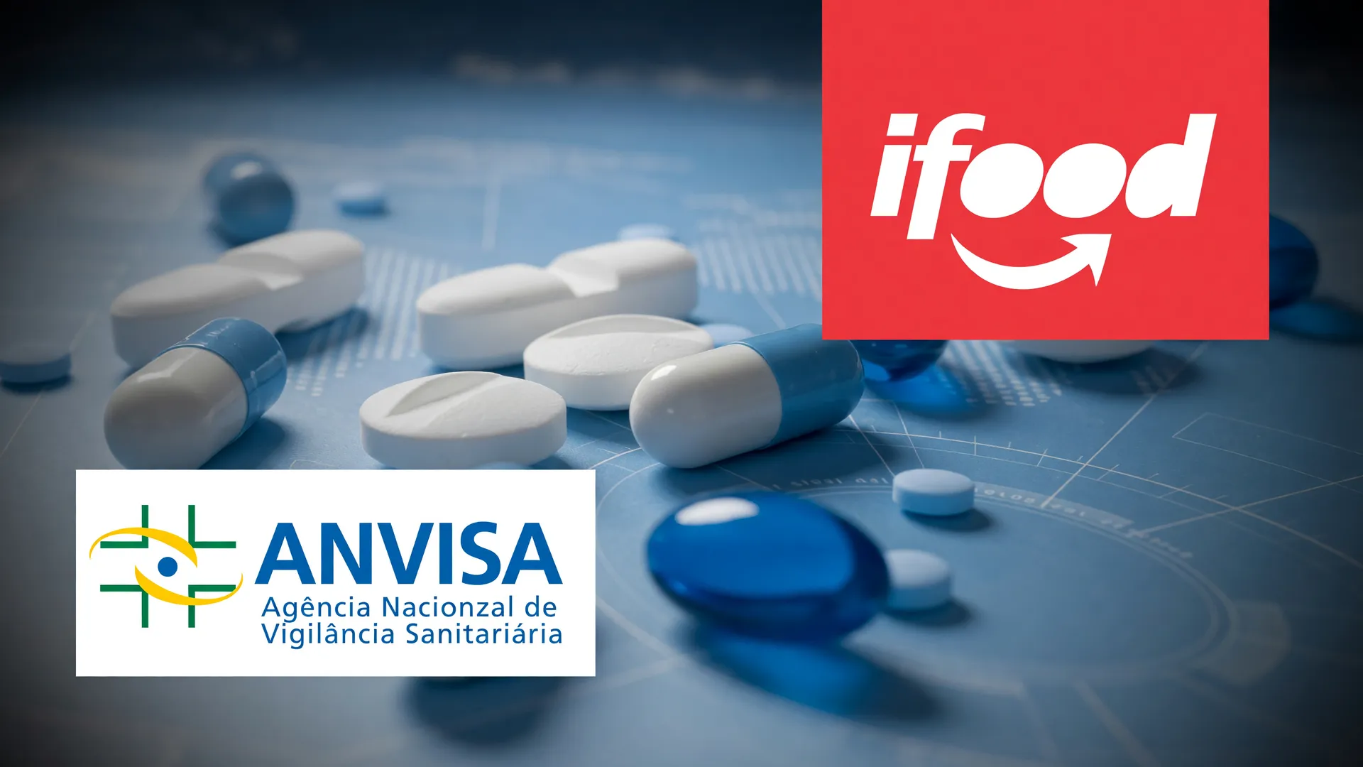 Cápsulas e comprimidos com logo do iFood e Anvisa, representando a entrega de medicamentos por aplicativos no Brasil