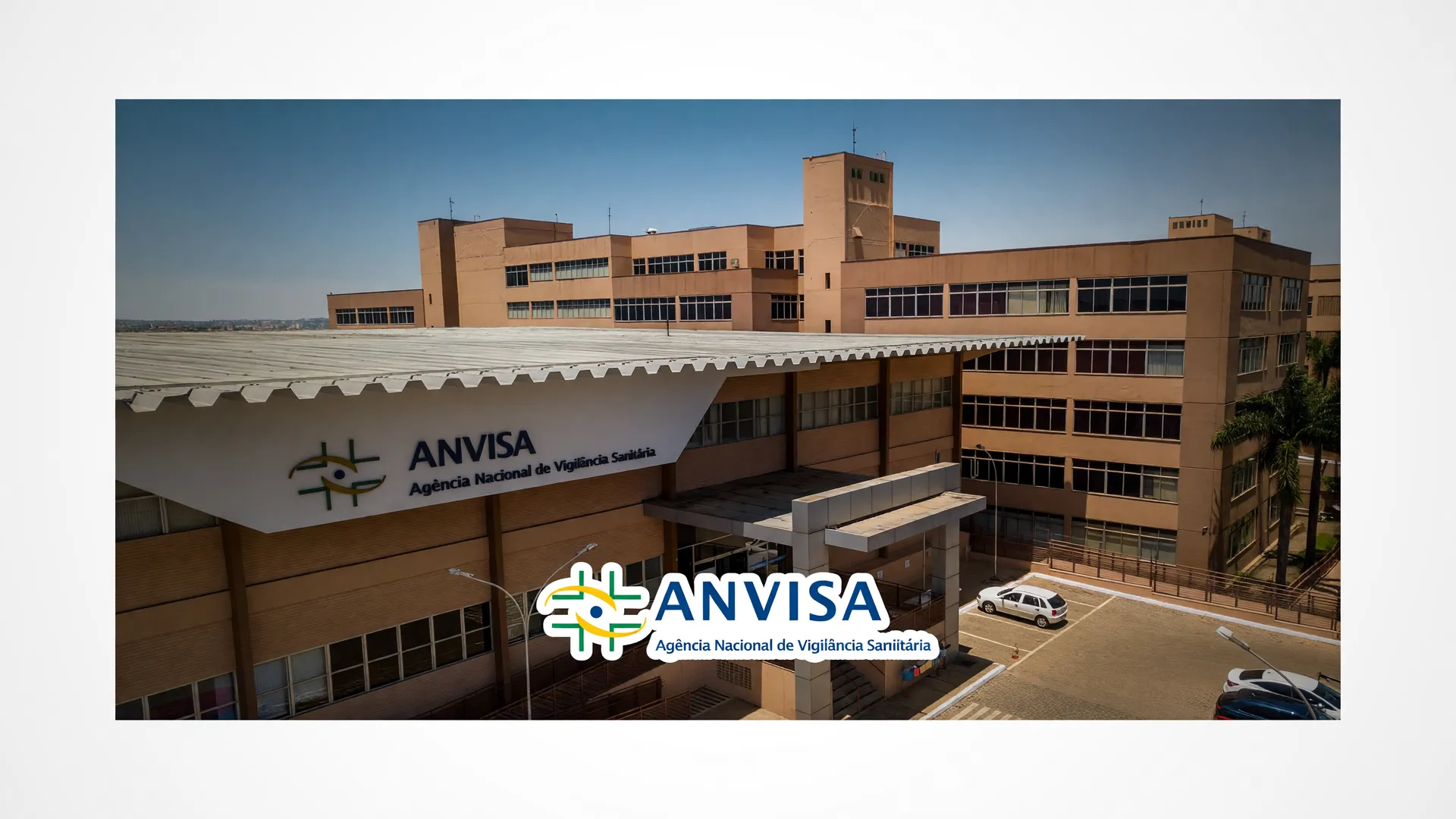 Sede da Anvisa em Brasília com o logo da agência: Anvisa proíbe picolé com melatonina e suplemento de fava
