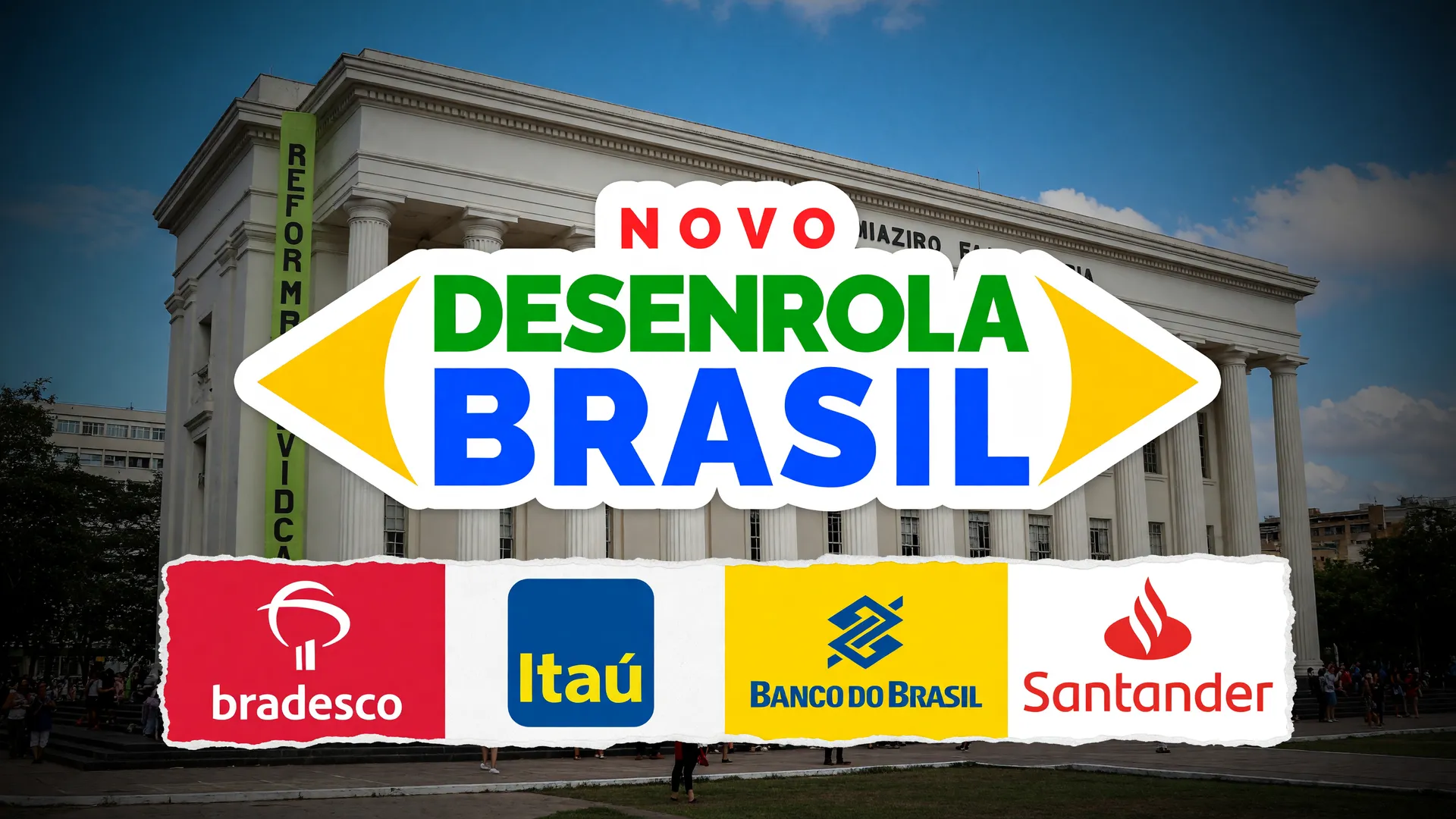Colagem sobre o Desenrola 3.0 venda de dívidas: logo do programa, bancos e o Ministério da Fazenda em Brasília